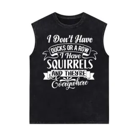 I’m Not Have Ducks Or A Row Vintage Washed Vest Top